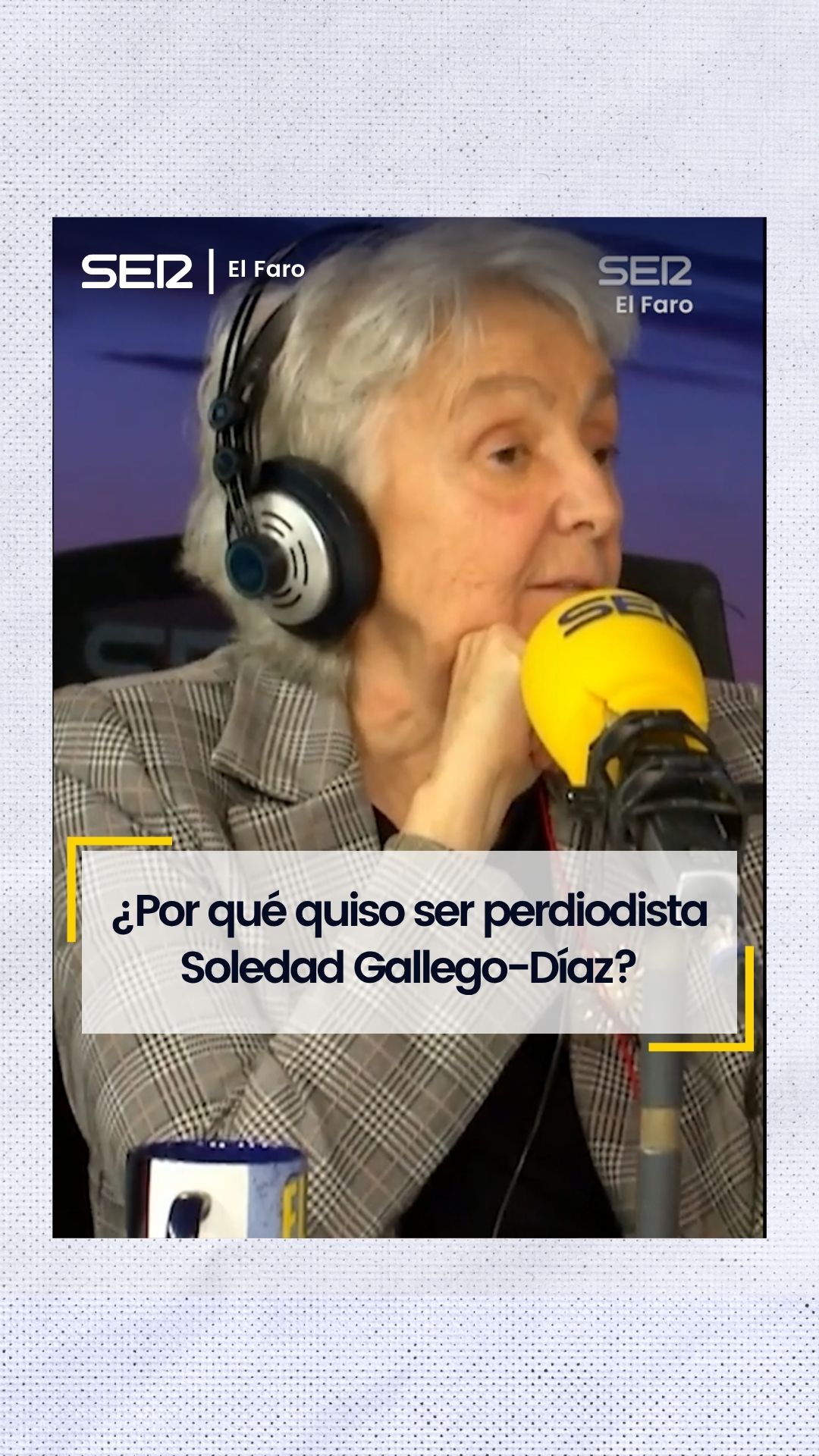 En su visita a #ElFaro de Mara Torres, Soledad Gallego-Díaz contó por qué quiso ser periodista.