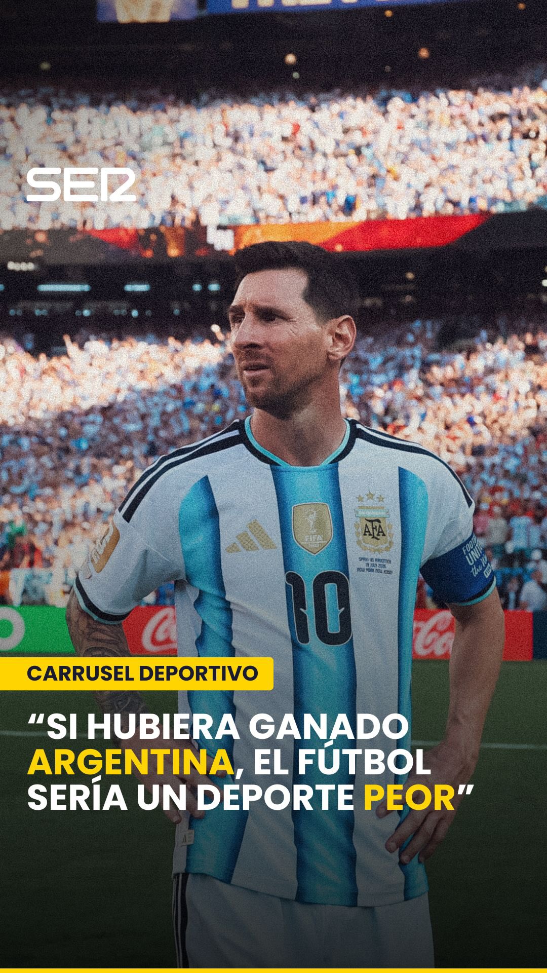 Si Argentina hubiera ganado, el fútbol sería un deporte peor