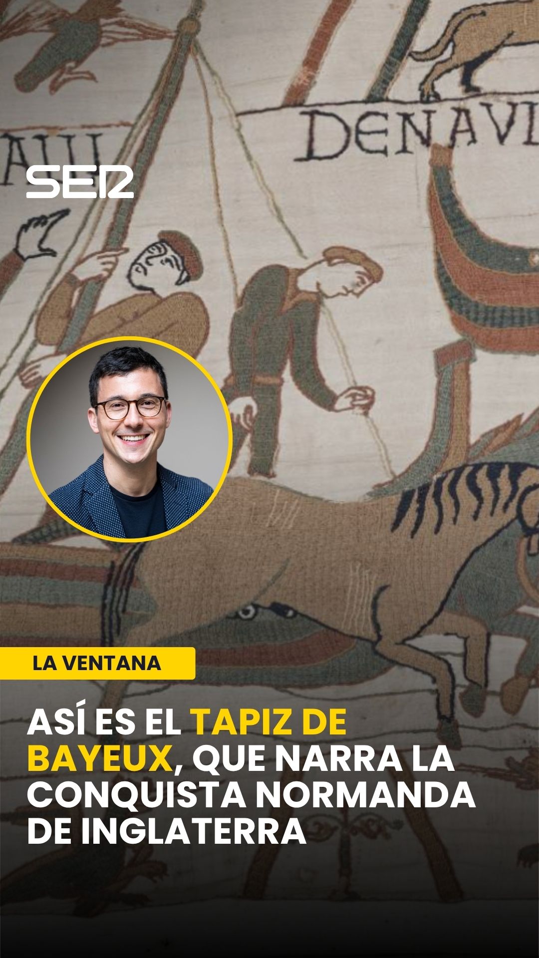 El Tapiz de Bayeux cuenta cómo el duque de Normandía conquistó Inglaterra en 1066