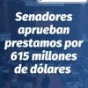 @SenadoresRD aprueban préstamos por 6`15 millones de dólares