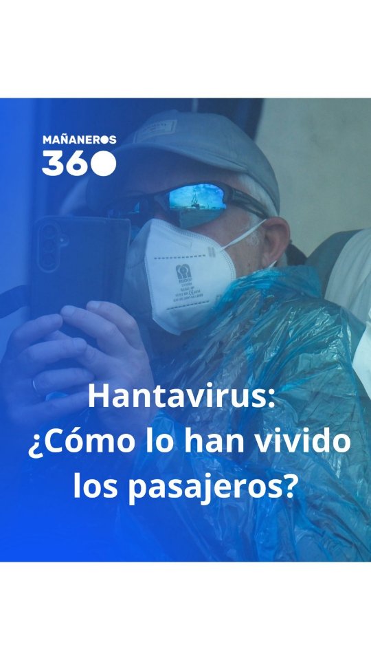 Hantavirus: ¿cómo lo han vivido los pasajeros?