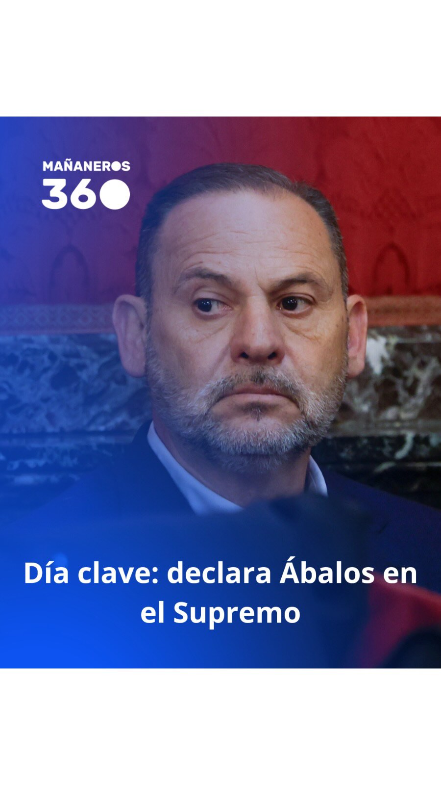 🔵 Día clave: declara Ábalos en el Supremo