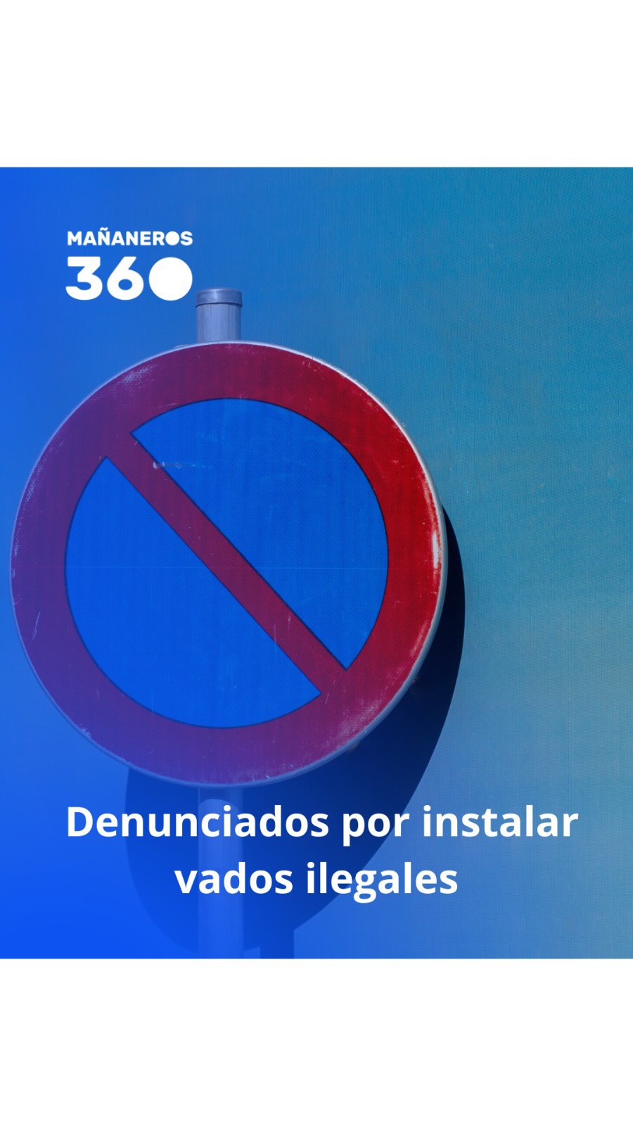 🔵 Denunciados por instalar vados ilegales