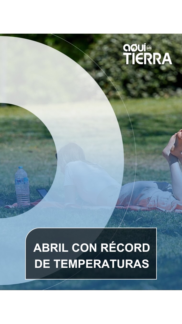 🌡️ #AquílaTierra te trae los datos del balance de abril que ha hecho que se corone como el abril más cálido desde que hay registros oficiales en España.