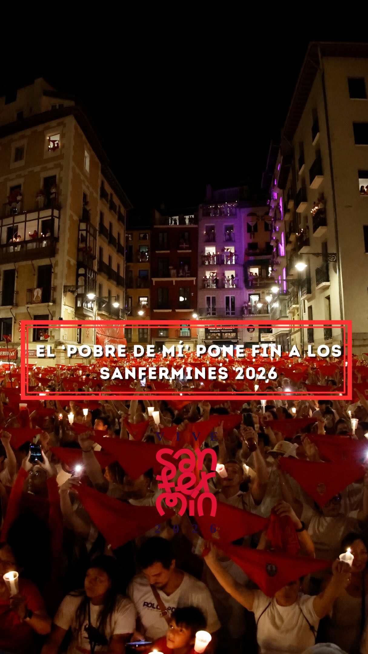 Los Sanfermines de 2026 finalizan en Pamplona con un mensaje de agradecimiento