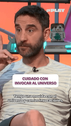  ¡Cuidado con invocar al universo, no sea que te haga caso!
