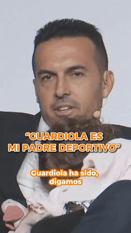 “Guardiola ha sido mi padre deportivo”