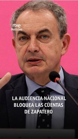 La Audiencia Nacional ha bloqueado a petici�n de la UDEF las cuentas del expresidente del Gobierno, Jos� Luis Rodr�guez Zapatero, imputado por organizaci�n criminal, tr�fico de influencias y falsedad documental en el caso Plus Ultra, seg�n han confirmado a RTVE fuentes jur�dicas.