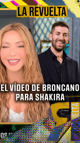 Espero que shakira no cancele su vuelta a España después de ver bailar a Broncano 