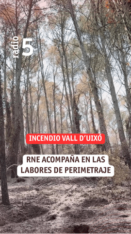 Incendio Vall d’Uixó | Un equipo de RNE Castellón ha acompañado a los bomberos en sus labores de perimetraje del fuego en la zona de Benitandús.