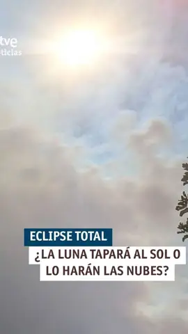 ¿Estará el cielo despejado o nublado el día del eclipse?