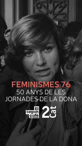  Feminismes 76: Quan ens va canviar la vida.
