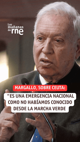 José Manuel García-Margallo ha defendido en ‘Las Mañanas de RNE’ que la crisis migratoria de Ceuta requiere “un mando único” que permita coordinar todas las actuaciones de las administraciones.