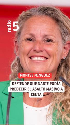 La portavoz del grupo socialista en el Congreso, Montse Mínguez, ha defendido en el programa ‘Parlamento’ de Radio 5 que nadie podía predecir el asalto masivo a Ceuta, que como ciudad fronteriza “vive situaciones como esta todos los veranos”.