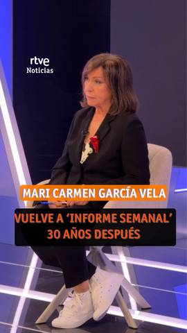  Mari Carmen Garc�a Vela vuelve a 'Informe Semanal', programa que present� durante doce a�os, para conmemorar los 70 a�os de TVE, casi 30 a�os despu�s de su salida.