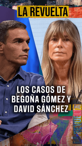 Sobre los casos de corrupción de Begoña Gómez y David Sánchez